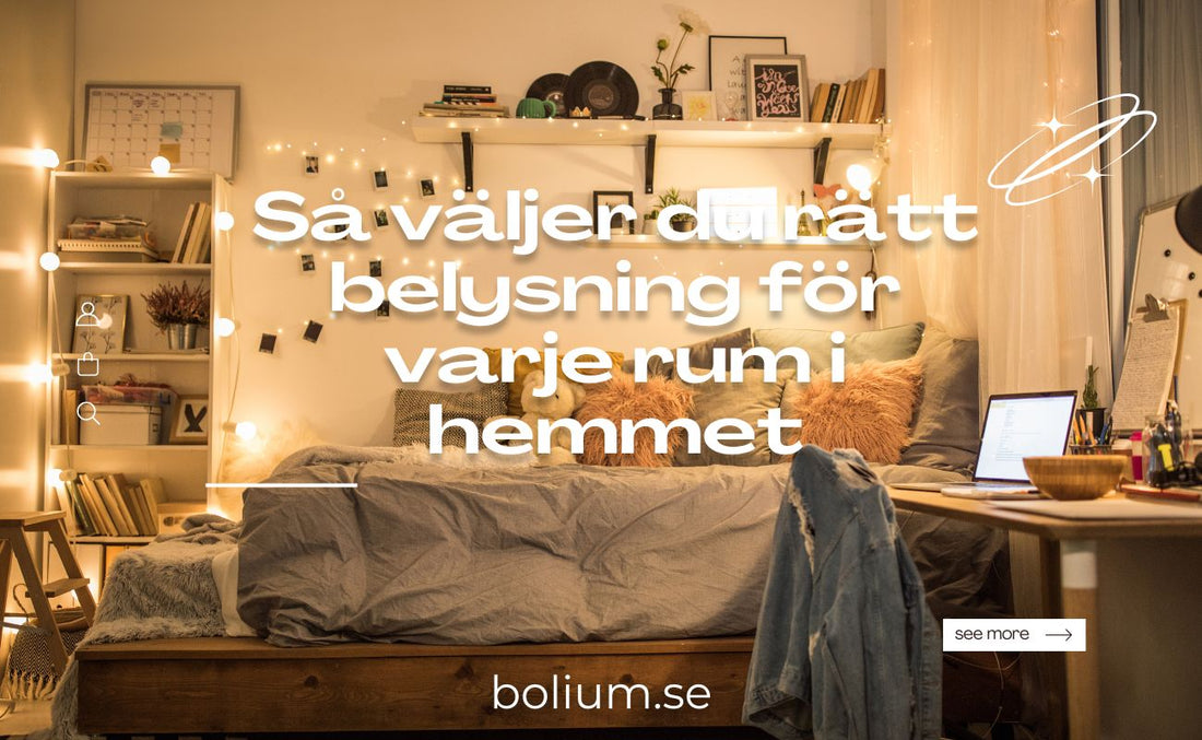 Så väljer du rätt belysning för varje rum i hemmet